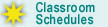 Classroom Schedules